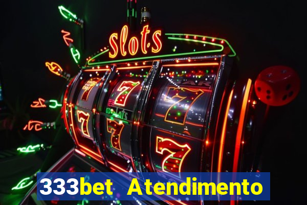 333bet Atendimento ao Cliente